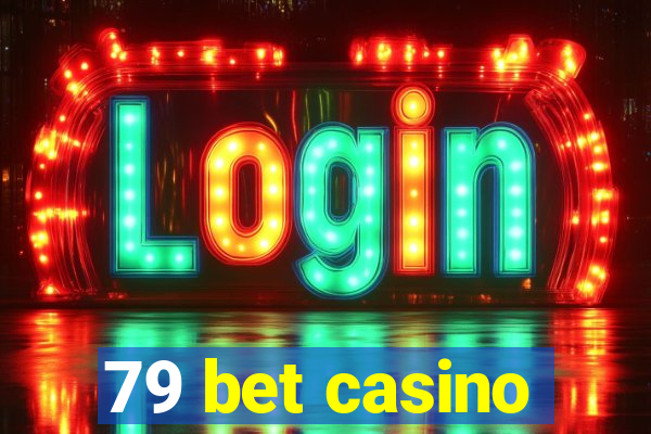 79 bet casino